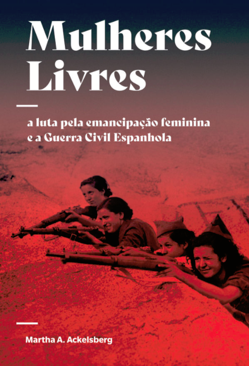 Mulheres Livres: a luta pela emancipação feminina e a Guerra Civil Espanhola