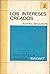 Los intereses creados (Biblioteca Básica Salvat, #37)