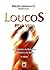 Loucos pela vida: A trajetória da reforma psiquiátrica no Brasil (Portuguese Edition)