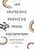 Jak skutecznie bronić się przed socjopatami
