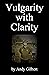 Vulgarity with Clarity: rude poetry from a horrible year
