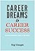 Career Dreams to Career Suc...