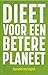 Dieet voor een betere planeet