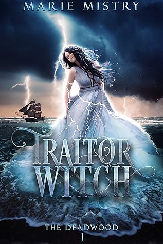 Traitor Witch (The Deadwood, #1)