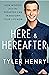 Here & Hereafter: How Wisdom from the Departed Can Transform Your Life Now