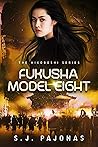 Fukusha Model Eight by S.J. Pajonas