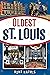 Oldest St. Louis by NiNi Harris