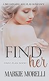 Finn's Plan - Book One by Markie Morelli