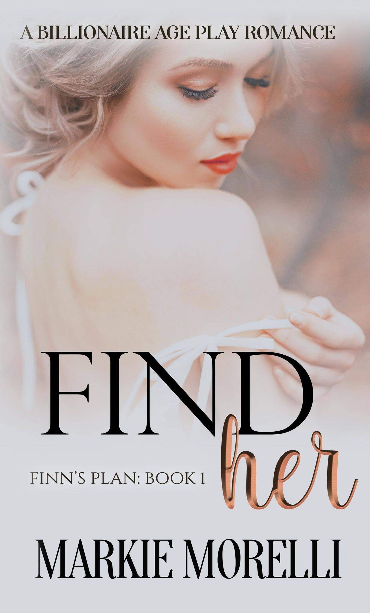 Finn's Plan - Book One: Find Her (Kindle Edition)