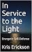 In Service to the Light by Kris Erickson