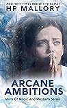 Arcane Ambitions (Underworld, #19; Witch, Warlock and Vampire, #35)
