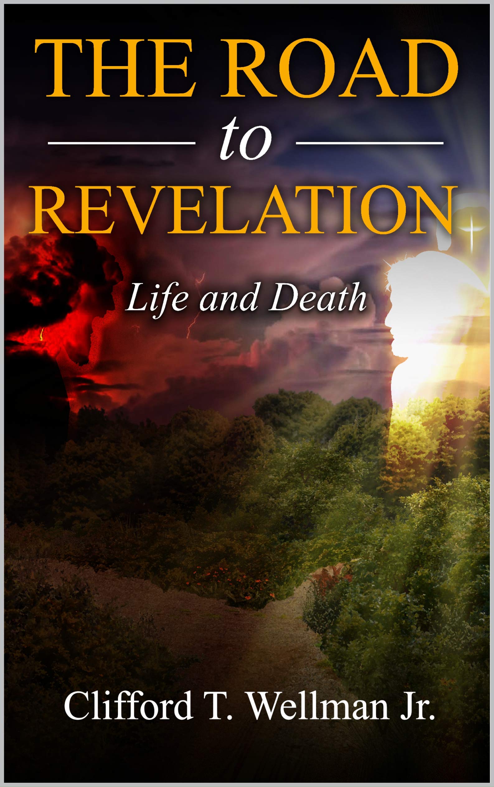The Road to Revelation 4: Life and Death (Kindle Edition)