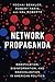 Network Propaganda: Manipulation, Disinformation, and Radicalization in American Politics