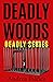 Deadly Woods (Steve Thibault Mystery #1)