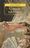 Corazón tan blanco by Javier Marías