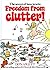 The Secret of How to Win Freedom from Clutter!