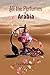 All the Perfumes of Arabia