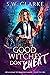 Good Witches Don't Cheat (A...