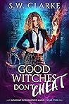 Good Witches Don't Cheat (Academy of Shadowed Magic #2) Good Witches Don't Cheat (Academy of Shadowed Magic #2)