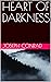 HEART OF DARKNESS