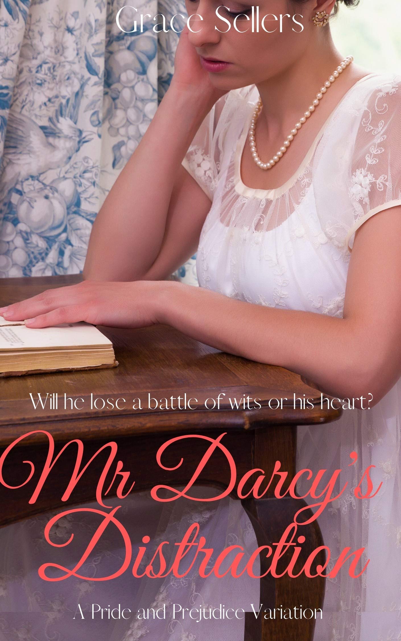 Mr. Darcy's Distraction: A Sweet & (Slightly) Spicy Pride and Prejudice Variation