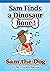 Sam Finds a Dinosaur Bone! by Mr. ChickenBiscuits
