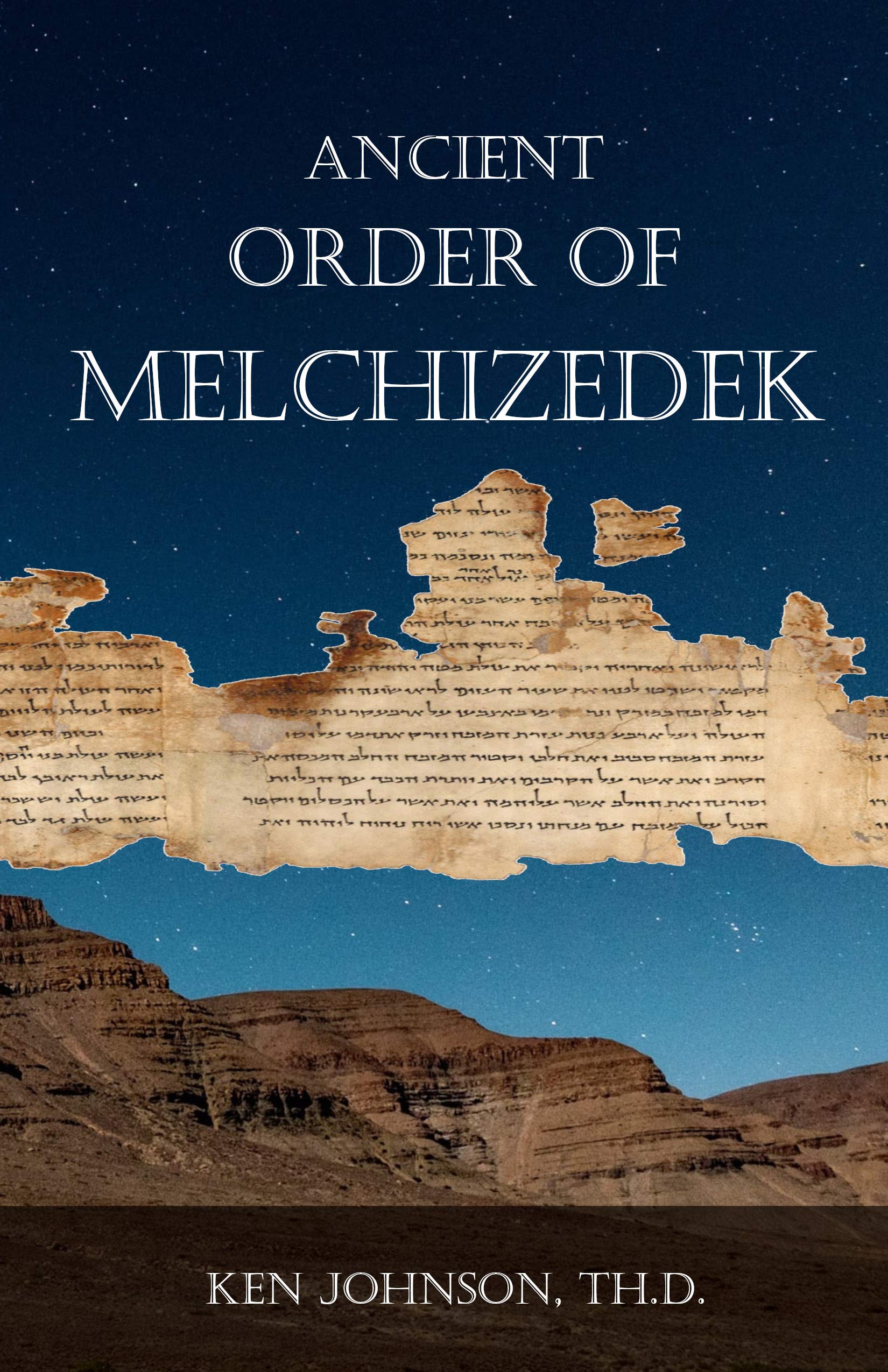 Ancient Order of Melchizedek (Kindle Edition)