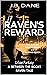 RAVEN'S REWARD: A Between t...