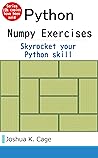 Python Numpy 101 Exercises: Skyrocket your Python skill
