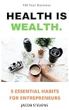 Health is Wealth!...