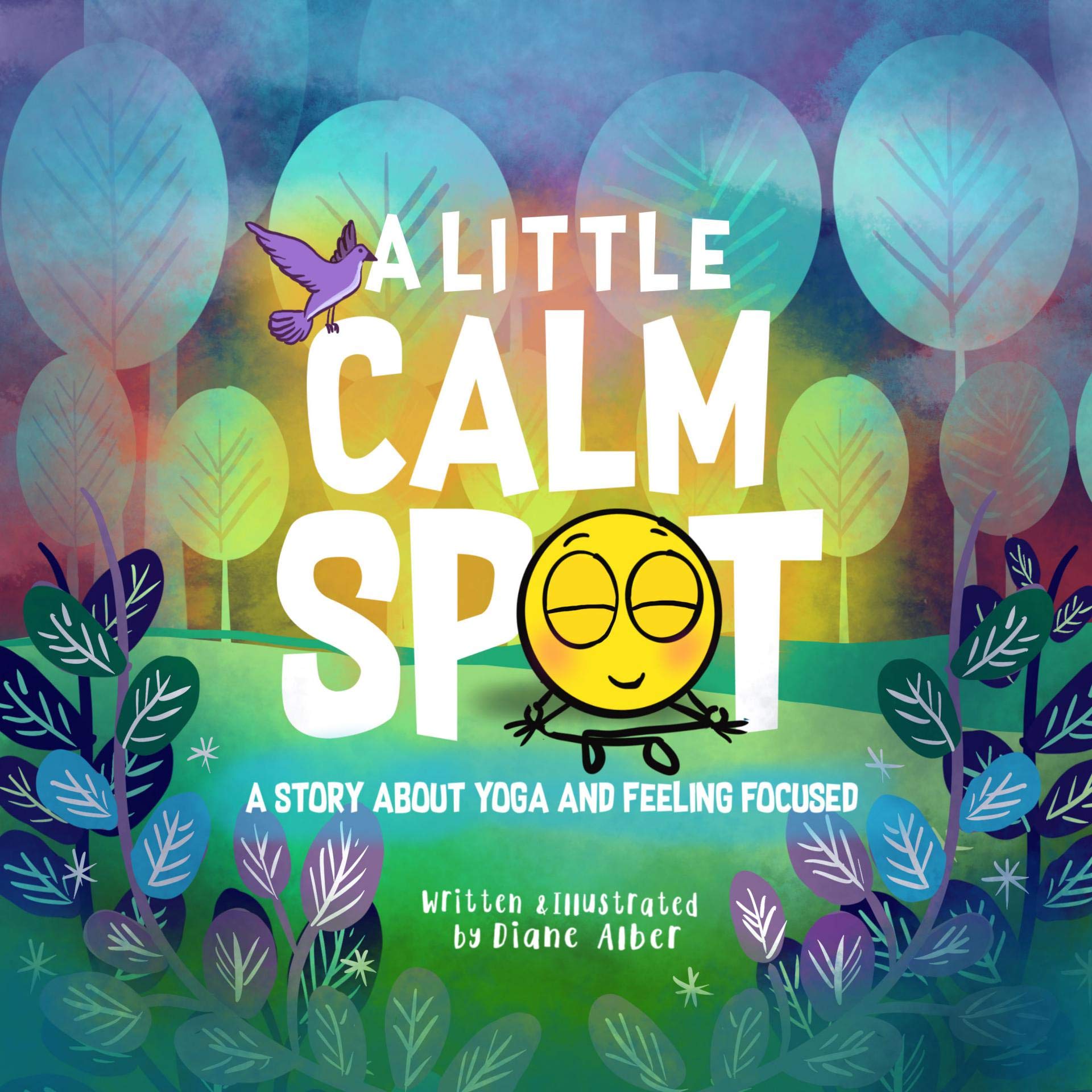 A Little Calm SPOT: A Story About Yoga and Feeling Focused (Kindle Edition)