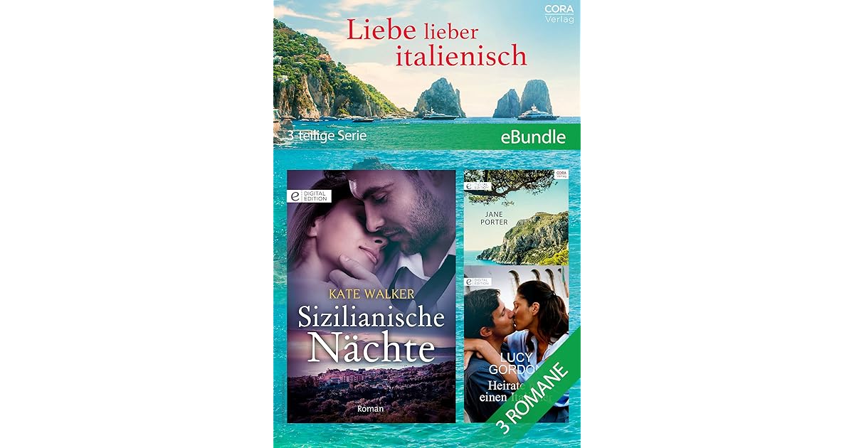 Liebe Lieber Italienisch 3 Teilige Serie By Jane Porter