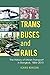 Trams, Buses, and Rails: The History of Urban Transport in Bangkok, 1886-2010