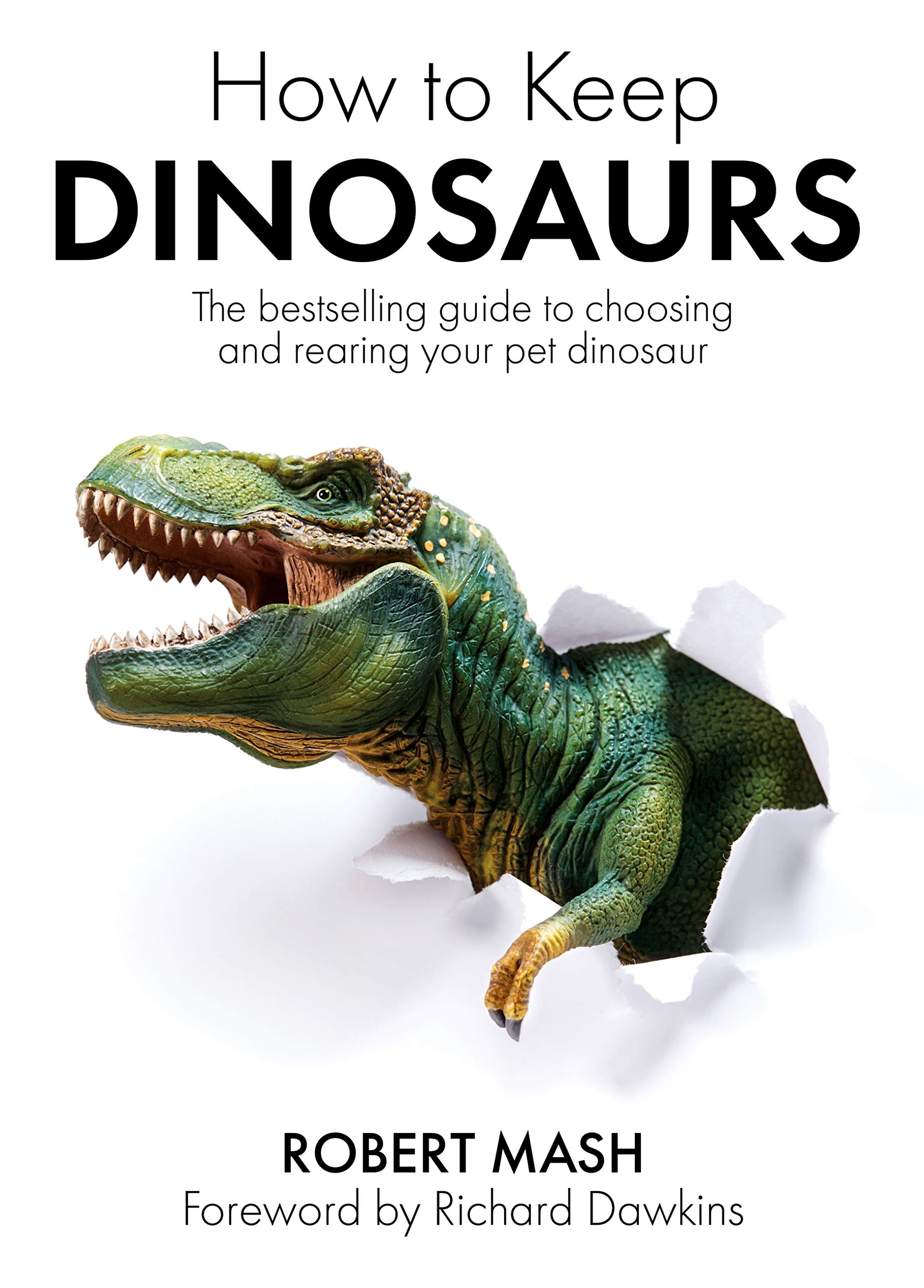 How To Keep Dinosaurs: The perfect mix of humour and science (Kindle Edition)