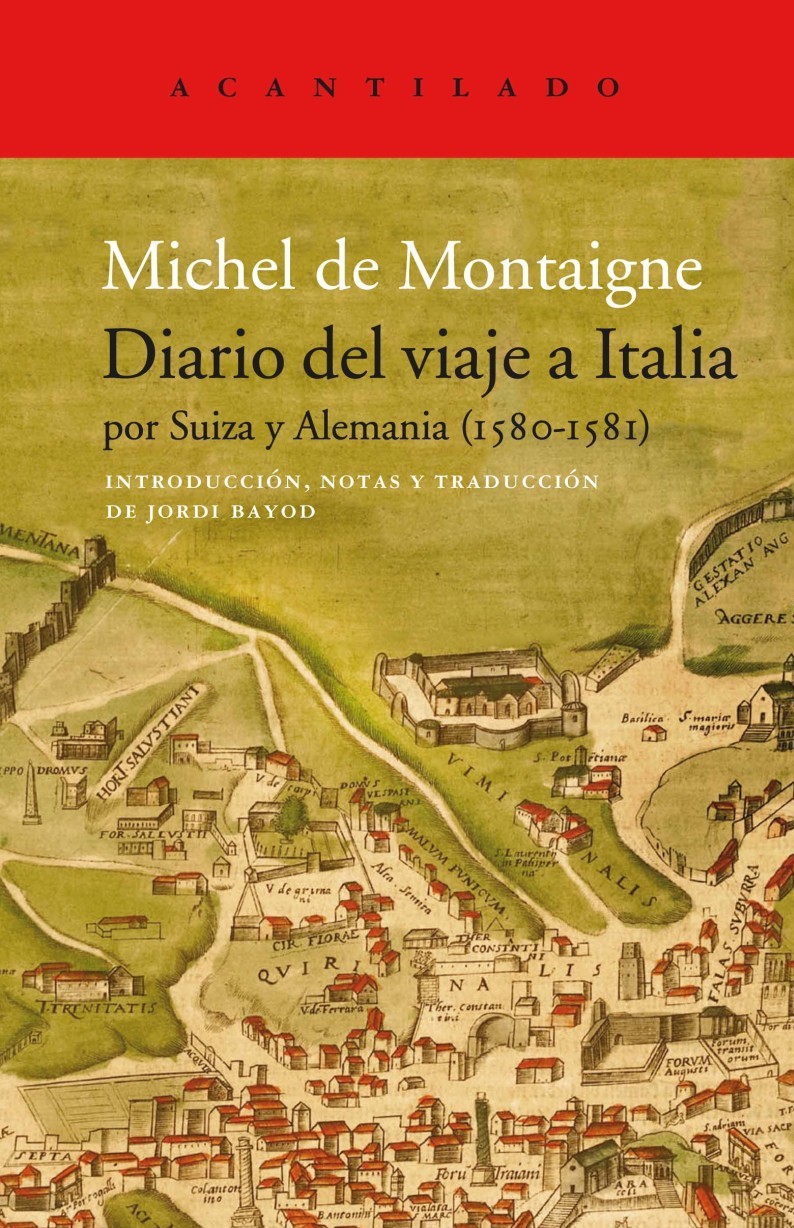 Diario del viaje a Italia por Suiza y Alemania (1580-1581)
