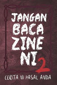 Jangan Baca Zine Ini: Part 2