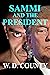 SAMMI and the President by W.D. County
