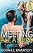 Melting Pleasure The Complete Collection of Erotic Short Stories (Erotic Collection Book 3) by Rosalie Braxton
