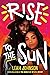 Rise to the Sun