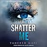Shatter Me