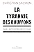 La tyrannie des bouffons: S...