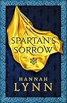 A Spartan's Sorrow by Hannah M. Lynn