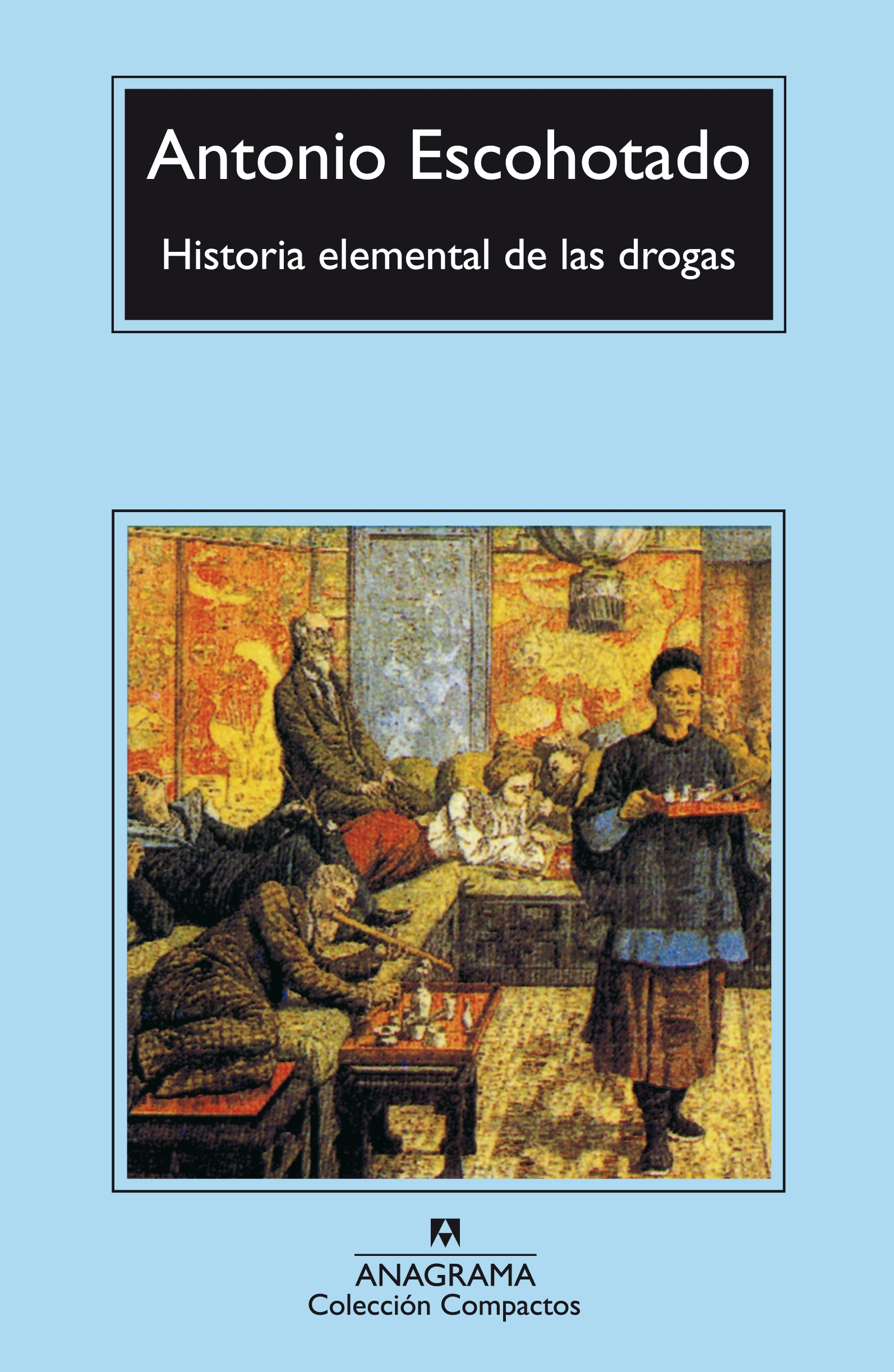 Portada de Historia elemental de las drogas, de Antonio Escohotado