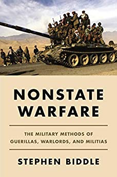 Nonstate Warfare: The Military Methods of Guerillas, Warlords, and Militias (Hardcover)