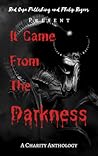It Came From The Darkness