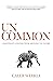 Uncommon by Caleb Wehrli