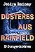 Düsteres aus Rainfield: 13 Kurzgeschichten (German Edition)
