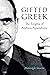Gifted Greek: The Enigma of...