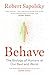 Behave: The Biology of Huma...