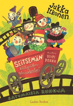 Seitsemän kääpiön rytmiorkesteri: satumaisia runoja (Hardcover)